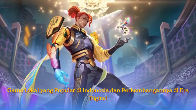 Game Lokal yang Populer